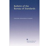 Bulletin of the Bureau of Standards: Volume 10