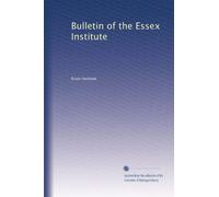 Bulletin of the Essex Institute