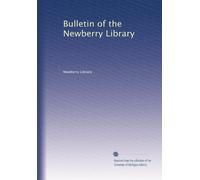 Bulletin of the Newberry Library: Volume 1
