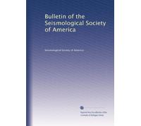 Bulletin of the Seismological Society of America