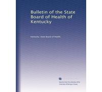 Bulletin of the State Board of Health of Kentucky: Volume 2