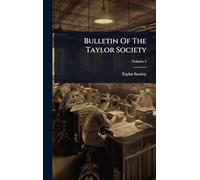 Bulletin Of The Taylor Society