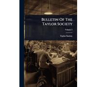 Bulletin Of The Taylor Society