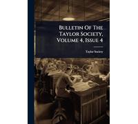 Bulletin Of The Taylor Society, Volume 4, Issue 4