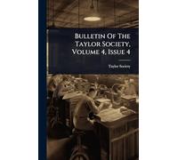 Bulletin Of The Taylor Society, Volume 4, Issue 4