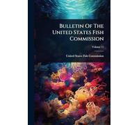 Bulletin Of The United States Fish Commission