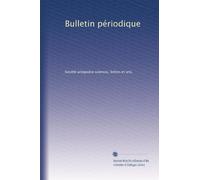 Bulletin périodique: Volume 12