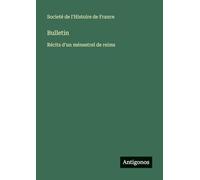 Bulletin: Récits d'un ménestrel de reims