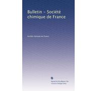 Bulletin - Société chimique de France: Volume 19