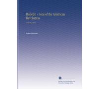 Bulletin - Sons of the American Revolution: V.16 No.2 1921