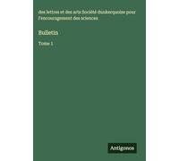 Bulletin: Tome 1