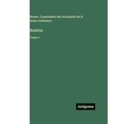 Bulletin: Tome 1