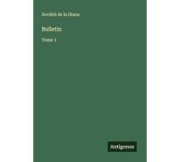 Bulletin: Tome 1