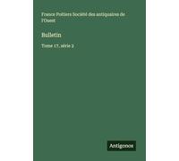 Bulletin: Tome 17, série 2