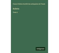 Bulletin: Tome 2