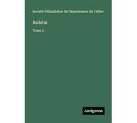 Bulletin: Tome 3