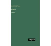 Bulletin: Tome 3