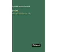 Bulletin: Tome 3, mémoires de la marche