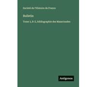 Bulletin: Tome 3, R-Z, bibliographie des Mazarinades