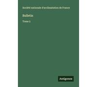 Bulletin: Tome 5