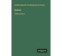 Bulletin: Tome 6, série 4