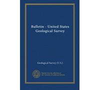 Bulletin - United States Geological Survey (v.1027o)