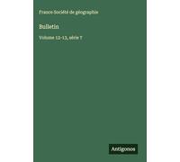 Bulletin: Volume 12-13, série 7