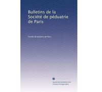 Bulletins de la Société de péduatrie de Paris: Volume 2