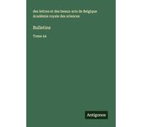 Bulletins: Tome 44