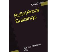 BulletProof Buildings: The 90-Day Blueprint for Running Your HOA
