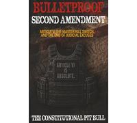 BULLETPROOF SECOND AMENDMENT: The Supremacy Clause, Gun Bans, the People Left Outside the Constitution, and Judicial Hypocrisy