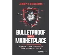 Bulletproof Your Marketplace: Strategies for Protecting Your Digital Platform