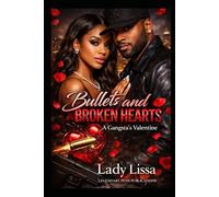 Bullets and Broken Hearts: A Gangsta's Valentine
