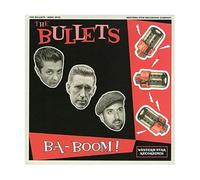 The Bullets - Ba-Boom! [Vinilo]