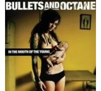 Bullets & Octane - In Mouth of Young (+Bonus)