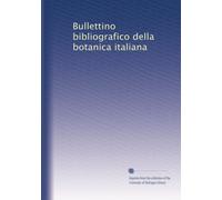 Bullettino bibliografico della botanica italiana