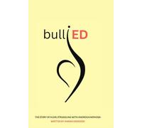 Bullied: THE STORY OF A GIRL STRUGGLING WITH ANOREXIA NERVOSA