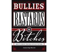 Bullies Bastards And Bitches (ebook)