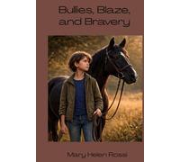 Bullies, Blaze, and Bravery (The Magic Heart Series)