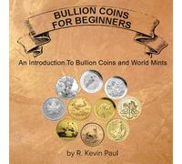 Bullion Coins For Beginners (Coins For Kids)