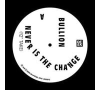 Bullion - Never Is The Change [Vinilo]