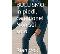 BULLISMO: In piedi, campione! Non sei solo.
