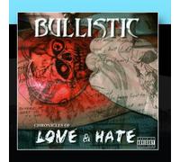 Bullistic - Chronicles of Love & Hate