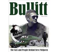 Bullitt: The Cars and People Behind Steve McQueen