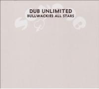 bullwackies all stars - Dub Unlimited [Vinilo]