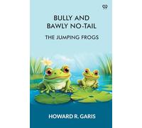 Bully And Bawly No-TailThe Jumping Frogs (Edition1)