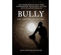 Bully: del agresor a la víctima