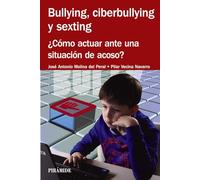 Bullying Ciberbullying Y Sexting: ¿como Actuar Ante Una Situacion De A