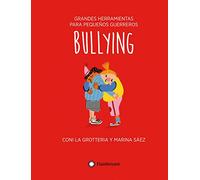 Bullying (Colección Grandes herramientas para pequeños guerreros): 5