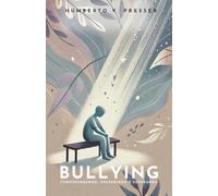 Bullying: Compreendendo, prevenindo e superando